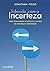 Lidando com a Incerteza: Como Transformar a Incerteza e o Medo em Confiana e Criatividade