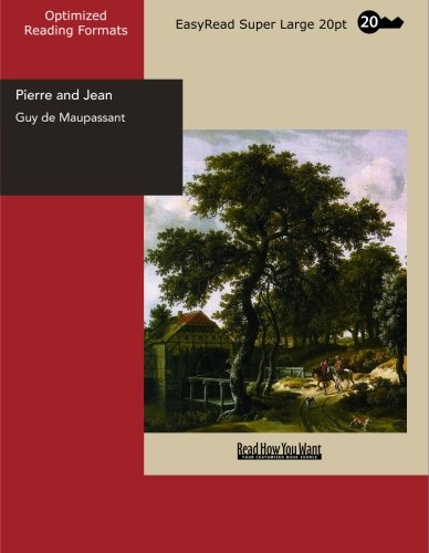 Pierre and Jean: [EasyRead Super Large 20pt Edition]