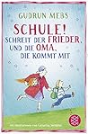 Schule!, schreit ...