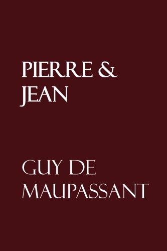 Pierre & Jean [Didactic Press Paperbacks]