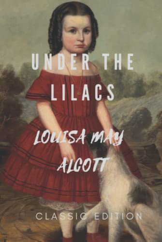 UNDER THE LILACS: with Original illustrations