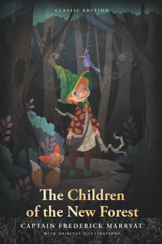 The Children of the New Forest: by Frederick Marryat with Original illustrations