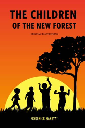 The Children of the New Forest: with original illustrations