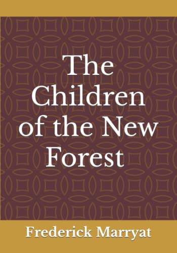 The Children of the New Forest: or, The Astrologer