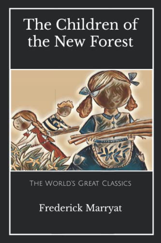 The World's Great Classics: The Children of the New Forest