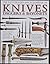 Illustrated Encyclopedia of Knives Daggers and Bayonets