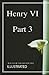 Henry VI, Part 3 Illustrated