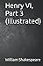 Henry VI, Part 3 (Illustrated)