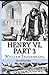 Henry VI, Part 3 Illustrated