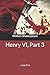 Henry VI, Part 3: Large Print