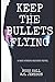 Keep the Bullets Flying (A Case McCabe Western Novel)