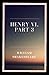 Henry VI, Part 3 Illustrated