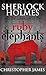 Sherlock Holmes and the Adventure of the Ruby Elephants