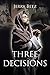 Three Decisions