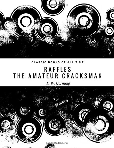 Raffles : The Amateur Cracksman
