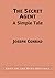 The Secret Agent: A Simple Tale (16 point - Large Print Edition)