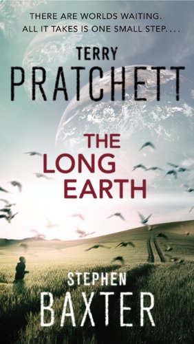 The Long Earth: The First Sci-Fi Adventure in the Long Earth Series – An Epic Journey Through Parallel Worlds