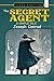 The SECRET AGENT: A Simple Tale "Classic Edition" by Joseph Conrad
