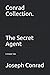 Conrad Collection. The Secret Agent: A Simple Tale