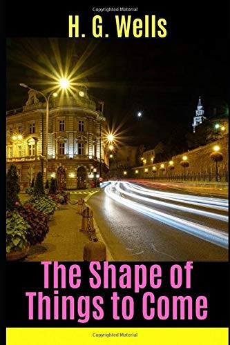 The Shape of Things to Come