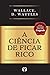 A Ciência de Ficar Rico (Portuguese Edition)