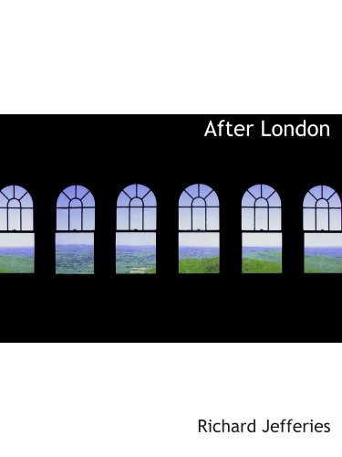 After London: Or, Wild England