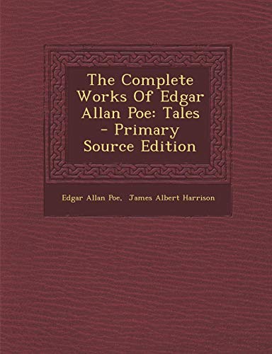 The Complete Works Of Edgar Allan Poe: Tales