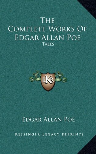 The Complete Works Of Edgar Allan Poe: Tales