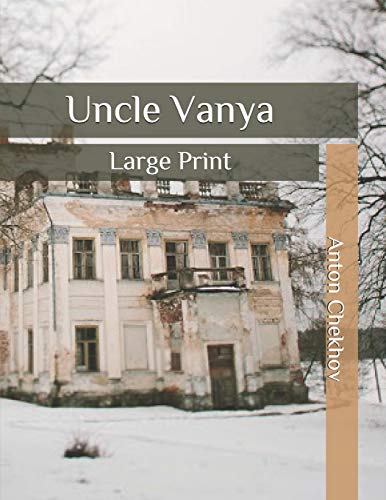 Uncle Vanya: Large Print