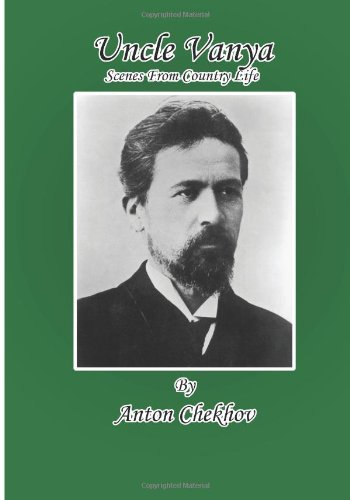 Uncle Vanya (Large Print): Scenes From Country Life In Four Acts