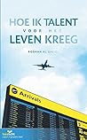 Hoe ik talent voor het leven kreeg: in makkelijke taal