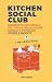 Kitchen social club. Manife...
