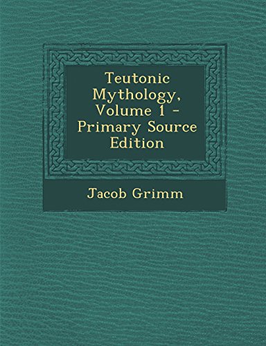 Teutonic Mythology, Volume 1