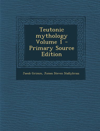 Teutonic mythology Volume 1