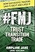 #FMJ Trust Transition Trade: How Successful Traders Said It, Did It and Lived It