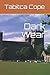 Dark Wear (Dark Trilogy)