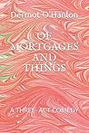 OF MORTGAGES AND ...