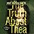 The Truth about Thea