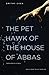 The Pet Hawk of the House of Abbas (The Silk Road Trilogy)