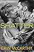 Shatter: True Believers Book 4