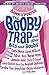 The Booby Trap and Other Bits and Boobs