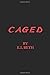 Caged