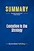 Summary: Execution Is the Strategy: Review and Analysis of Stack's Book