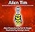 Alien Tim: Illustrated Metaphysical Science Fiction and Fantasy Stories (Alien Characters)