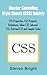 Master Cascading Style Sheets (CSS) Quickly: CSS Properties, CSS Property Definitions, Inline CSS, Internal CSS, External CSS and Sample Codes