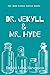Dr. Jekyll & Mr. Hyde