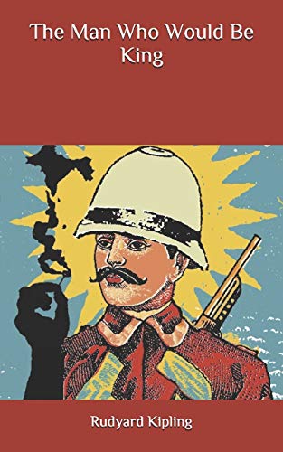 The Man Who Would Be King