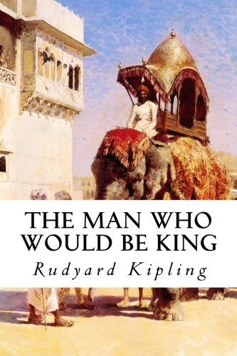 The Man Who Would Be King