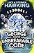 George and the Unbreakable Code (George's Secret Key to the Universe)