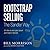 Bootstrap Selling The Sandler Way Or: How to Own Your Career and Make it Flourish